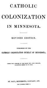 Catholic Colonization in Minnesota: Revised Edition — Catholic Colonization Bureau cover