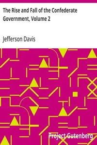 The Rise and Fall of the Confederate Government, Volume 2 cover