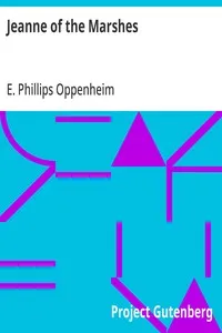 Jeanne of the Marshes — E. Phillips (Edward Phillips) Oppenheim cover