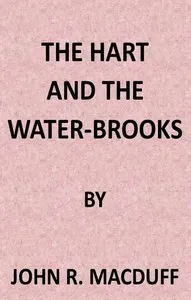 The Hart and the Water-Brooks: a practical exposition of the forty-second Psalm. cover