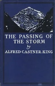 The Passing of the Storm, and Other Poems — Alfred Castner King cover