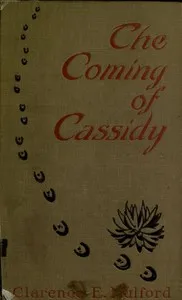 The Coming of Cassidy—And the Others — Clarence Edward Mulford cover