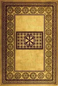 Convenient Houses, With Fifty Plans for the Housekeeper cover