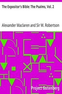 The Expositor's Bible: The Psalms, Vol. 2: Psalms XXXIX.-LXXXIX. — Alexander Maclaren cover