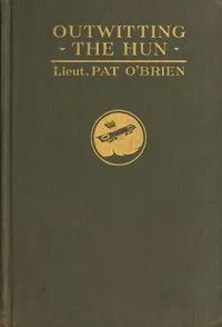 Outwitting the Hun: My Escape from a German Prison Camp cover