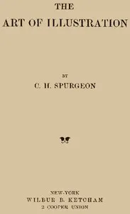 The Art of Illustration — C. H. (Charles Haddon) Spurgeon cover