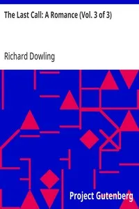 The Last Call: A Romance (Vol. 3 of 3) — Richard Dowling cover