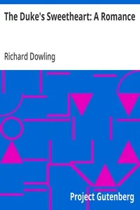 The Duke's Sweetheart: A Romance — Richard Dowling cover