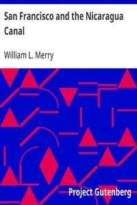 San Francisco and the Nicaragua Canal — William L. (William Lawrence) Merry cover