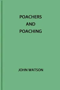 Poachers and Poaching — John, F.L.S. Watson cover