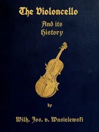 The Violoncello and Its History cover