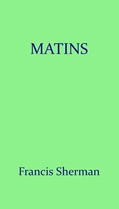 Matins — Francis Sherman cover