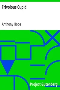 Frivolous Cupid — Anthony Hope cover