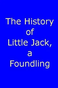 The History of Little Jack, a Foundling — Thomas Day cover