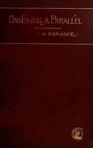 Unveiling a Parallel: A Romance — Alice Ilgenfritz Jones cover