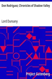 Don Rodriguez; Chronicles of Shadow Valley — Lord Dunsany cover