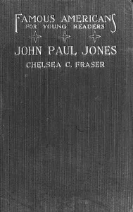 The Story of John Paul Jones — Chelsea Curtis Fraser cover