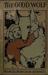 The Good Wolf — Frances Hodgson Burnett cover
