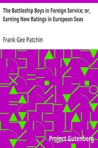 The Battleship Boys in Foreign Service; or, Earning New Ratings in European Seas — Frank Gee Patchin cover