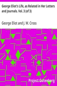 George Eliot's Life, as Related in Her Letters and Journals. Vol. 3 (of 3) — George Eliot cover