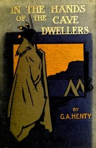 In the Hands of the Cave-Dwellers — G. A. (George Alfred) Henty cover