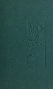 A Young Man's Year — Anthony Hope cover