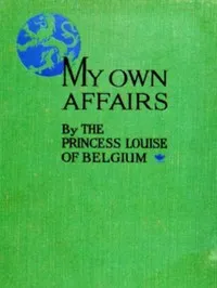 My Own Affairs — Princess of Belgium Louise cover