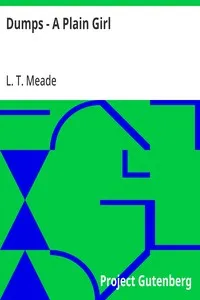 Dumps - A Plain Girl — L. T. Meade cover
