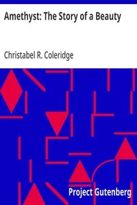 Amethyst: The Story of a Beauty — Christabel R. (Christabel Rose) Coleridge cover