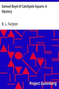 Samuel Boyd of Catchpole Square: A Mystery — B. L. (Benjamin Leopold) Farjeon cover