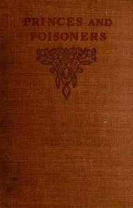 Princes and Poisoners: Studies of the Court of Louis XIV — Frantz Funck-Brentano cover