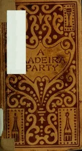 A Madeira Party — S. Weir (Silas Weir) Mitchell cover