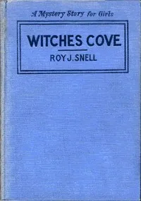 Witches Cove: A Mystery Story for Girls — Roy J. (Roy Judson) Snell cover