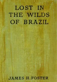 Lost in the Wilds of Brazil cover
