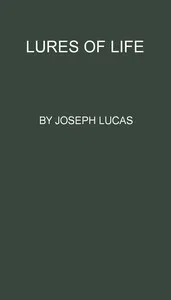 Lures of Life — Joseph Lucas cover