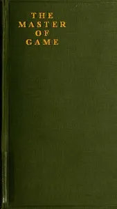 The Master of Game: The Oldest English Book on Hunting — of Norwich Edward cover