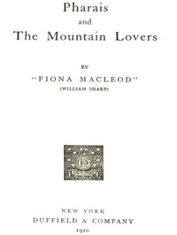 Pharais; and, The Mountain Lovers — William Sharp cover