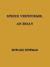 Sphinx Vespiformis: An Essay — Edward Newman cover