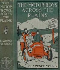 The Motor Boys Across the Plains; or, The Hermit of Lost Lake — Clarence Young cover