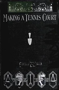 Making a Tennis Court — George E. Walsh cover