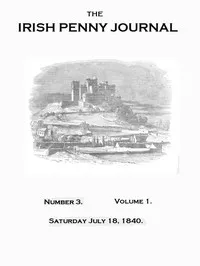 The Irish Penny Journal, Vol. 1 No. 03, July 18, 1840 cover