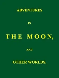 Adventures in the Moon, and Other Worlds — John Russell, Earl Russell cover