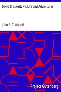 David Crockett: His Life and Adventures — John S. C. (John Stevens Cabot) Abbott cover
