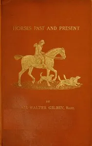 Horses Past and Present — Walter, Sir Gilbey cover