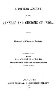 A Popular Account of the Manners and Customs of India — Charles Acland cover