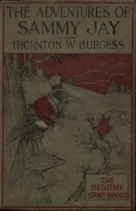 The Adventures of Sammy Jay — Thornton W. (Thornton Waldo) Burgess cover