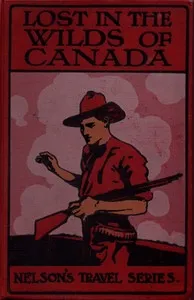 Lost in the wilds : $b A Canadian story — Eleanor Stredder cover