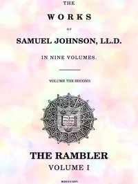 The Works of Samuel Johnson, LL.D. in Nine Volumes, Volume 02: The Rambler, Volume I — Samuel Johnson cover