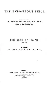 The Expositor's Bible: The Book of Isaiah, Volume 2 (of 2) — George Adam Smith cover