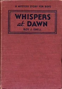Whispers at Dawn; Or, The Eye — Roy J. (Roy Judson) Snell cover